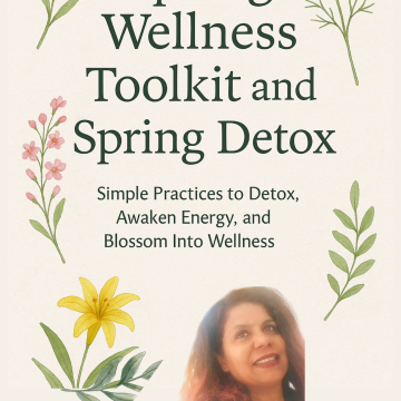 Spring Wellness Toolkit and Spring Detox: Simple Practices to Detox, Awaken Energy, and Blossom Into Wellness (English Edition) Kindle Edition 